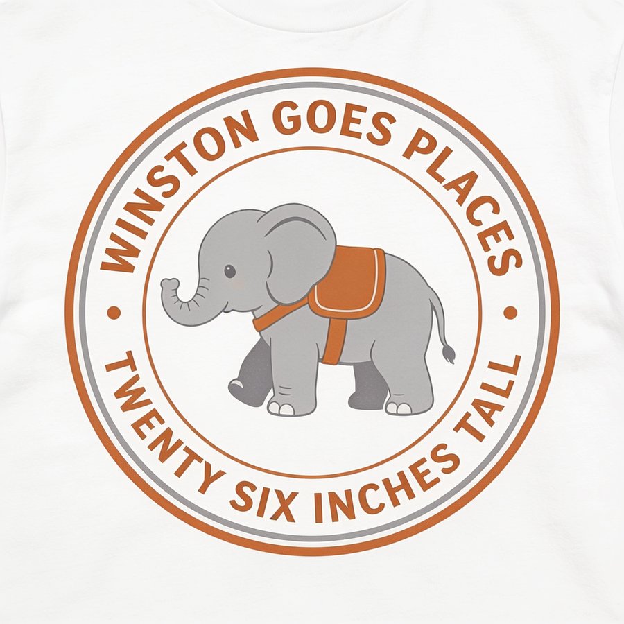 White t-shirt with a circular badge reading Winston Goes Places, Twenty Six Inches Tall, around an illustration of Winston